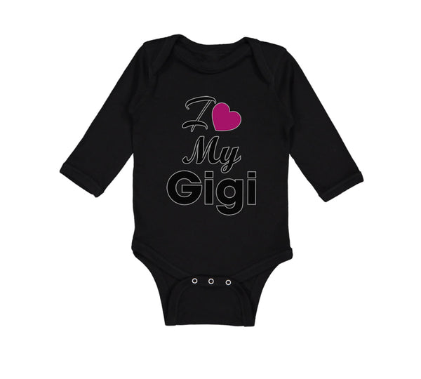 Long Sleeve Bodysuit Baby I Love My Gigi Grandmother Grandma Boy & Girl Clothes