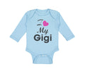 Long Sleeve Bodysuit Baby I Love My Gigi Grandmother Grandma Boy & Girl Clothes