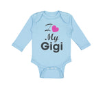 Long Sleeve Bodysuit Baby I Love My Gigi Grandmother Grandma Boy & Girl Clothes