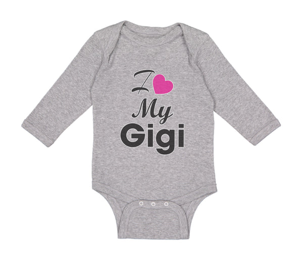 Long Sleeve Bodysuit Baby I Love My Gigi Grandmother Grandma Boy & Girl Clothes