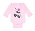 Long Sleeve Bodysuit Baby I Love My Gigi Grandmother Grandma Boy & Girl Clothes