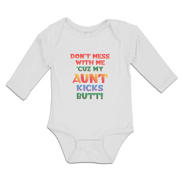Long Sleeve Bodysuit Baby Don'T Mess with Me 'Cuz My Aunt Kicks Butt! Cotton