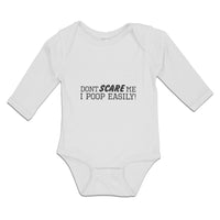 Long Sleeve Bodysuit Baby Don T Scare Me I Poop Easily! Boy & Girl Clothes - Cute Rascals