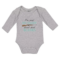 Long Sleeve Bodysuit Baby I'M Proof My Daddy Doesn'T Shoot Blanks Cotton