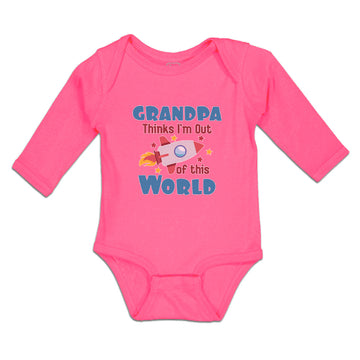 Long Sleeve Bodysuit Baby Grandpa Thinks I'M out of This World Cotton