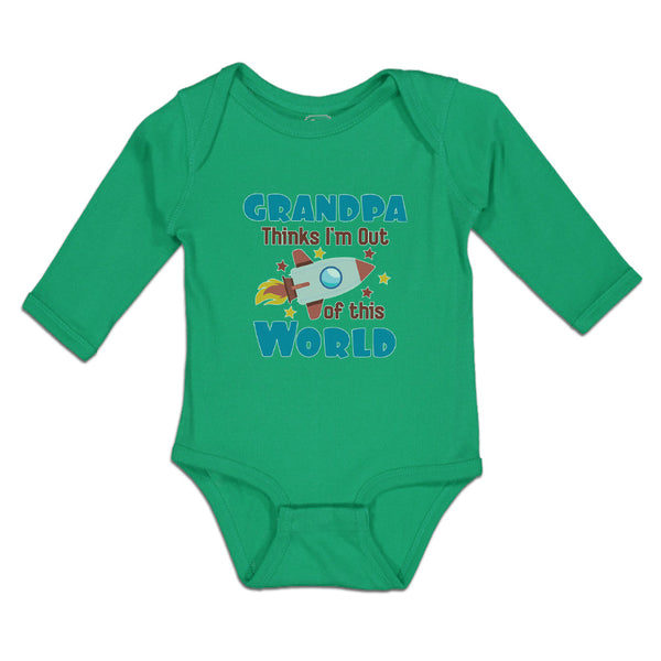 Long Sleeve Bodysuit Baby Grandpa Thinks I'M out of This World Cotton - Cute Rascals