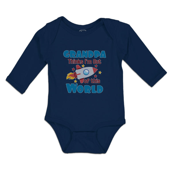 Long Sleeve Bodysuit Baby Grandpa Thinks I'M out of This World Cotton - Cute Rascals