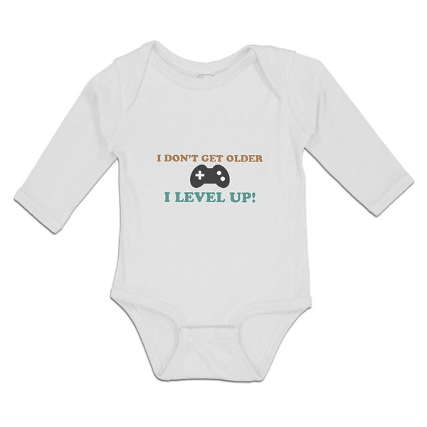 Long Sleeve Bodysuit Baby I Don'T Get Older I Level Up! Boy & Girl Clothes