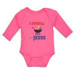 Long Sleeve Bodysuit Baby I Stroll with Jesus Boy & Girl Clothes Cotton