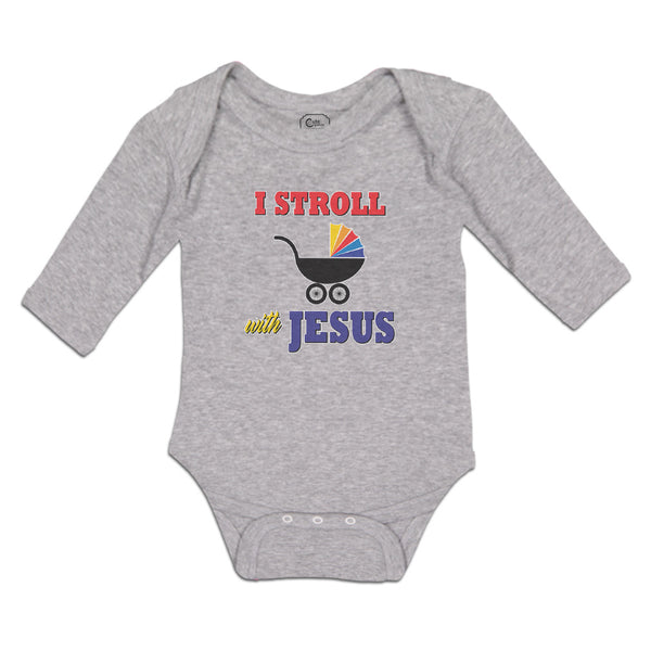 Long Sleeve Bodysuit Baby I Stroll with Jesus Boy & Girl Clothes Cotton