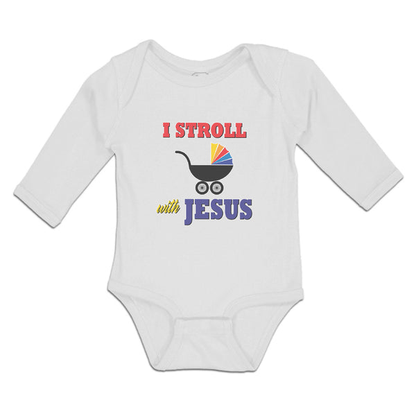 Long Sleeve Bodysuit Baby I Stroll with Jesus Boy & Girl Clothes Cotton