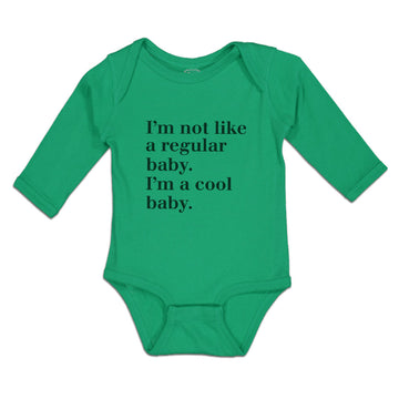 Long Sleeve Bodysuit Baby I'M Not like A Regular Baby. I'M A Cool Baby. Cotton