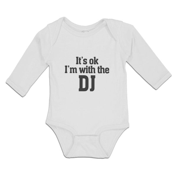 It's Ok I'M with The Dj