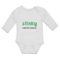 Long Sleeve Bodysuit Baby Stinky like My Uncle Boy & Girl Clothes Cotton