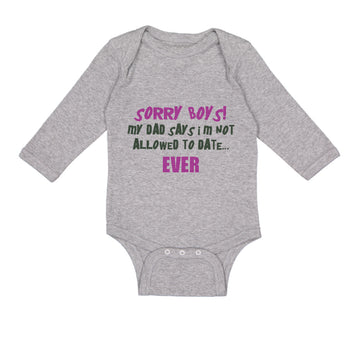 Long Sleeve Bodysuit Baby Sorry Boys Dad Says Allowed Date Father's Cotton