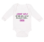 Long Sleeve Bodysuit Baby Sorry Boys Dad Says Allowed Date Father's Cotton