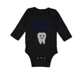 Long Sleeve Bodysuit Baby I Got My First Tooth Funny Humor Style B Cotton