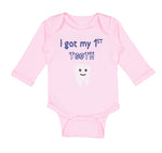 Long Sleeve Bodysuit Baby I Got My First Tooth Funny Humor Style B Cotton