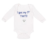 Long Sleeve Bodysuit Baby I Got My First Tooth Funny Humor Style B Cotton