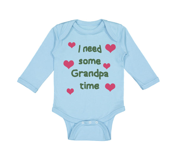 Long Sleeve Bodysuit Baby I Need Some Grandpa Time Grandfather Cotton