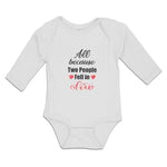 Long Sleeve Bodysuit Baby All Because 2 People Fell in Love Boy & Girl Clothes - Cute Rascals