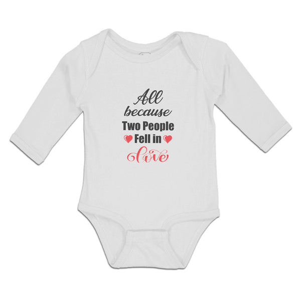 Long Sleeve Bodysuit Baby All Because 2 People Fell in Love Boy & Girl Clothes - Cute Rascals