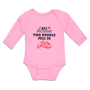 Long Sleeve Bodysuit Baby All Because 2 People Fell in Love Boy & Girl Clothes