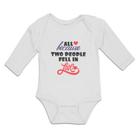 Long Sleeve Bodysuit Baby All Because 2 People Fell in Love Boy & Girl Clothes - Cute Rascals