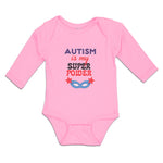 Long Sleeve Bodysuit Baby Autism Is My Super Power Boy & Girl Clothes Cotton - Cute Rascals