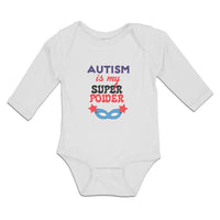Long Sleeve Bodysuit Baby Autism Is My Super Power Boy & Girl Clothes Cotton - Cute Rascals