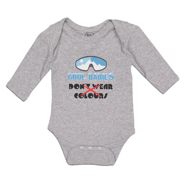 Long Sleeve Bodysuit Baby Cool Babies Don'T Wear Colours Boy & Girl Clothes - Cute Rascals