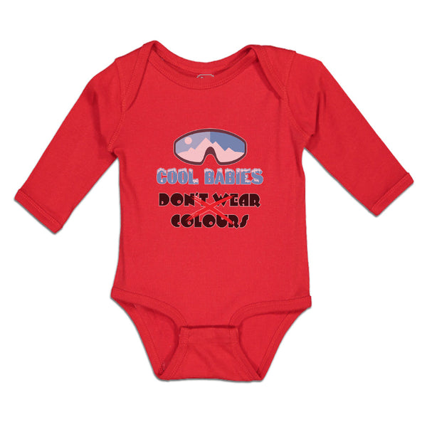 Long Sleeve Bodysuit Baby Cool Babies Don'T Wear Colours Boy & Girl Clothes - Cute Rascals