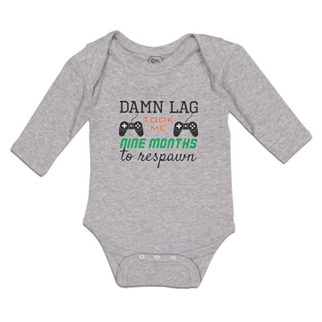 Long Sleeve Bodysuit Baby Damn Lag Took Me 9 Month to Respawn Boy & Girl Clothes
