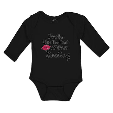 Long Sleeve Bodysuit Baby Don'T Be like The Rest of Them Darling Cotton