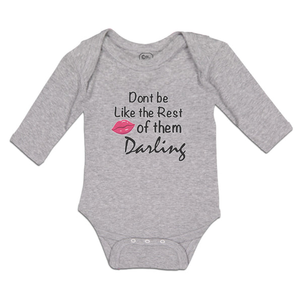 Long Sleeve Bodysuit Baby Don'T Be like The Rest of Them Darling Cotton - Cute Rascals