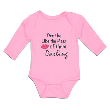 Long Sleeve Bodysuit Baby Don'T Be like The Rest of Them Darling Cotton