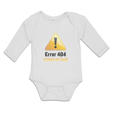 Long Sleeve Bodysuit Baby Error 404 Costume Not Found Boy & Girl Clothes Cotton