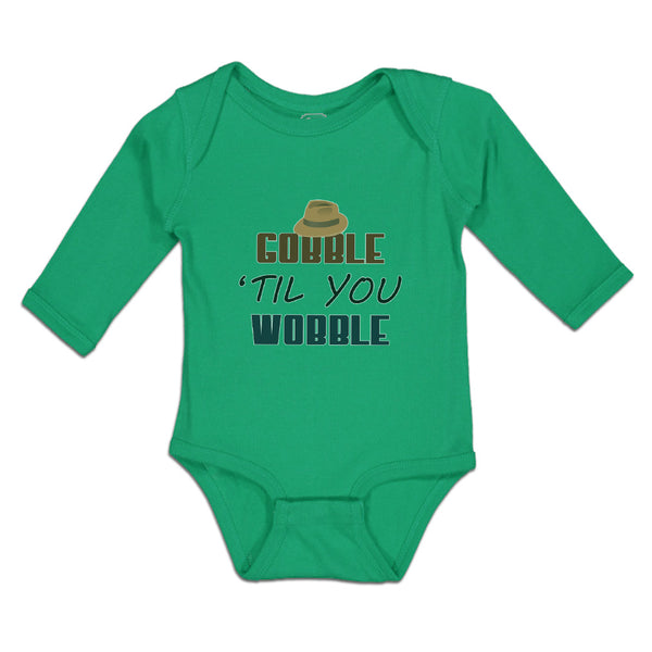 Long Sleeve Bodysuit Baby Gobble 'til You Wobble Boy & Girl Clothes Cotton - Cute Rascals