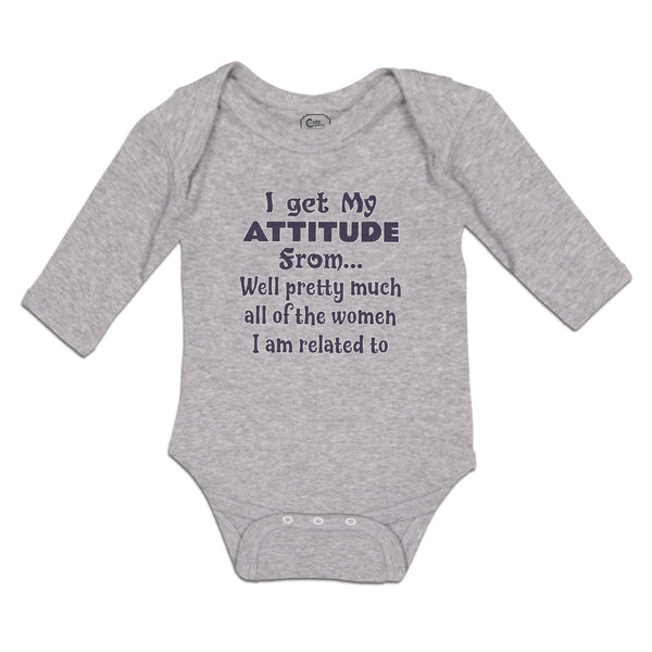 Long Sleeve Bodysuit Baby My Attitude from Pretty Women Am Related Cotton