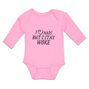 Long Sleeve Bodysuit Baby I Naps but I Stay Woke Boy & Girl Clothes Cotton