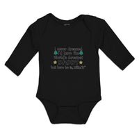 Long Sleeve Bodysuit Baby Never Dreamed I'D Daddy Here Is, Killin'It" Cotton