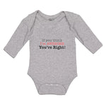 Long Sleeve Bodysuit Baby If You Think I'M Awesome You'Re Right Cotton