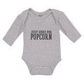 Long Sleeve Bodysuit Baby Just Here for Popcorn Boy & Girl Clothes Cotton