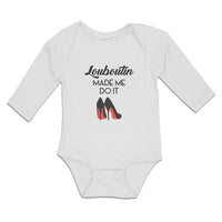 Long Sleeve Bodysuit Baby Louboutin Made Me Do It Boy & Girl Clothes Cotton