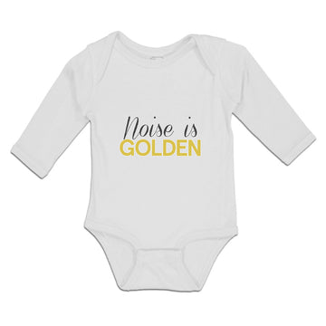 Long Sleeve Bodysuit Baby Noise Is Golden Boy & Girl Clothes Cotton