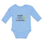 Long Sleeve Bodysuit Baby Raawr! Mean I Love You in Dinosaur Boy & Girl Clothes