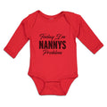 Long Sleeve Bodysuit Baby Today I'M Nanny's Problem Boy & Girl Clothes Cotton