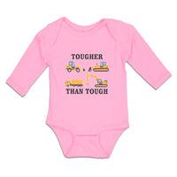 Long Sleeve Bodysuit Baby Tougher than Tough An Working Construction Vehicles