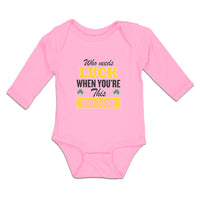 Long Sleeve Bodysuit Baby Who Needs Luck When You'Re This Awesome Cotton