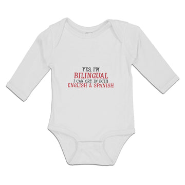 Long Sleeve Bodysuit Baby Yes I M Bilingual I Cry English Abd Spanish Cotton